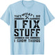 That's What I Do I Fix Stuff And I Know Things T-Shirt - T-Shirt | Light Blue