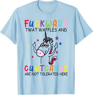 Fckwads Twat Waffles And Cuntcakes Are Not Tolerated Here T-Shirt - T-Shirt | Light Blue