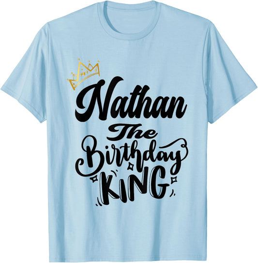 Nathan The Birthday King Happy Birthday Shirt Men Boys Teens T-Shirt - T-Shirt | Light Blue