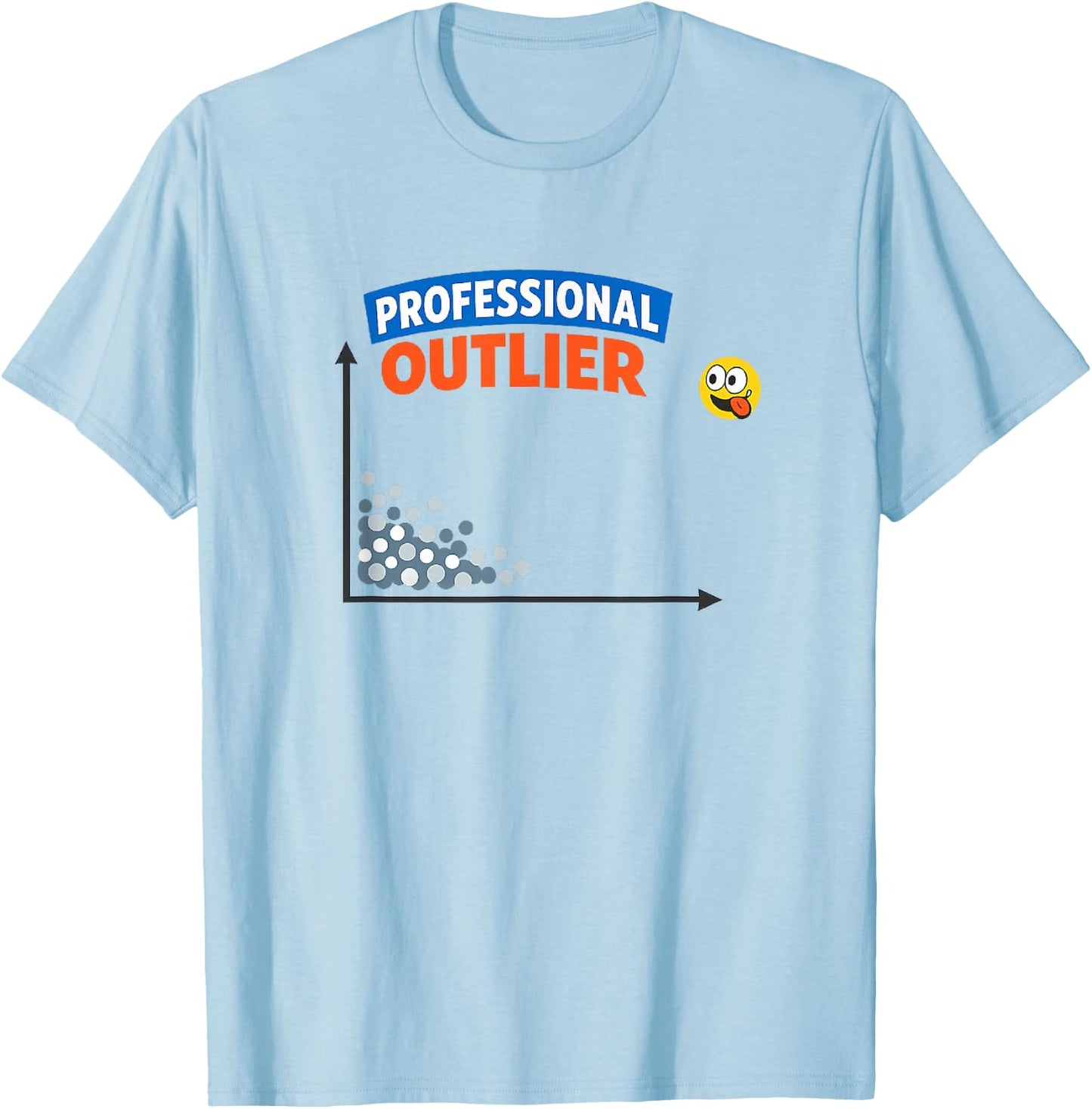 Professional Outlier Funny Statistics Data Statistician T-Shirt - T-Shirt | Light Blue