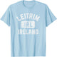 Leitrim Ireland IRL Gym Style Green w Distressed White Print T-Shirt - T-Shirt | Light Blue
