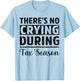 No Crying Tax Season Funny CPA Accounting Accountant Graphic T-Shirt - T-Shirt | Light Blue