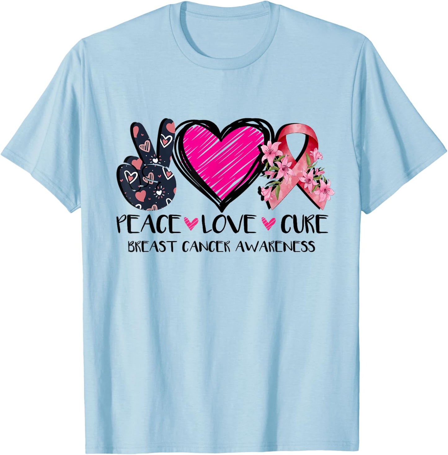 Peace Love Cure Breast Cancer Awareness Pink Ribbon Flower T-Shirt - T-Shirt | Light Blue