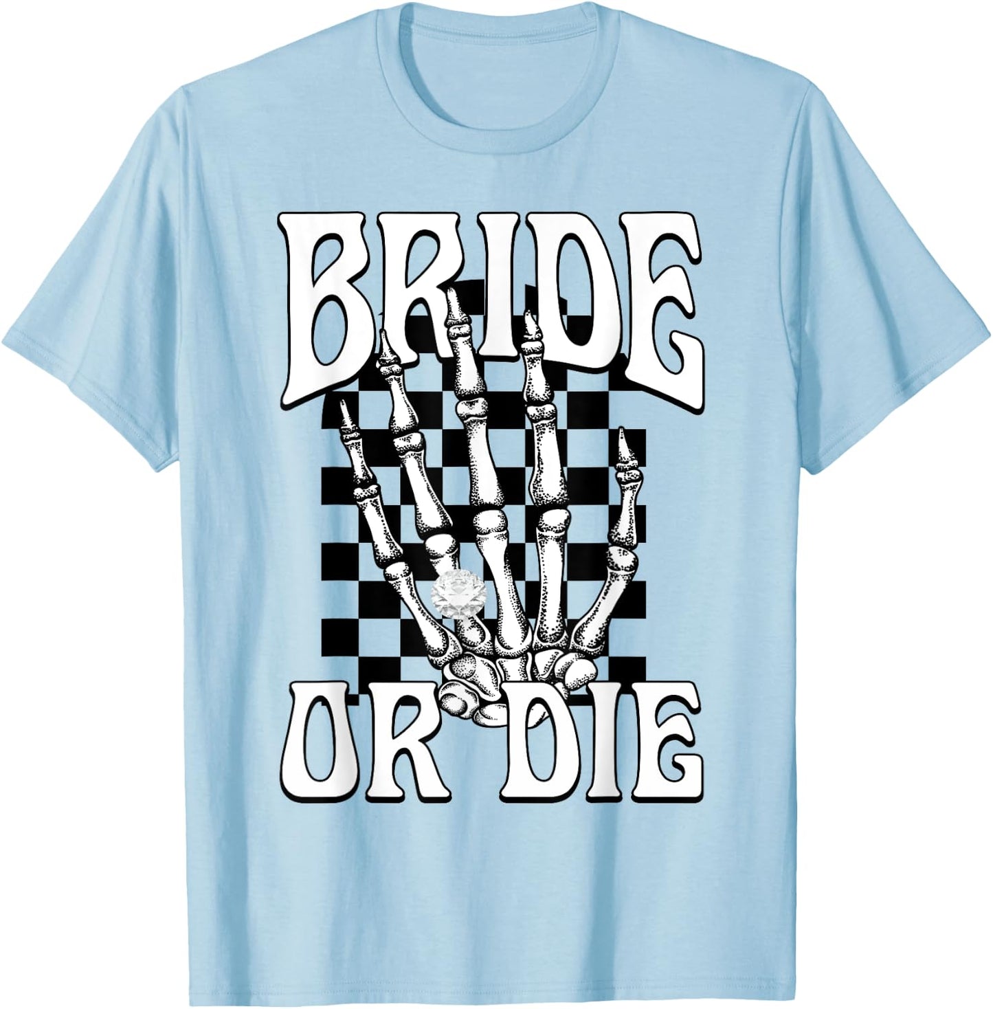 Bride Or Die Team Bride Gothic Halloween Bachelorette Party T-Shirt - T-Shirt | Light Blue