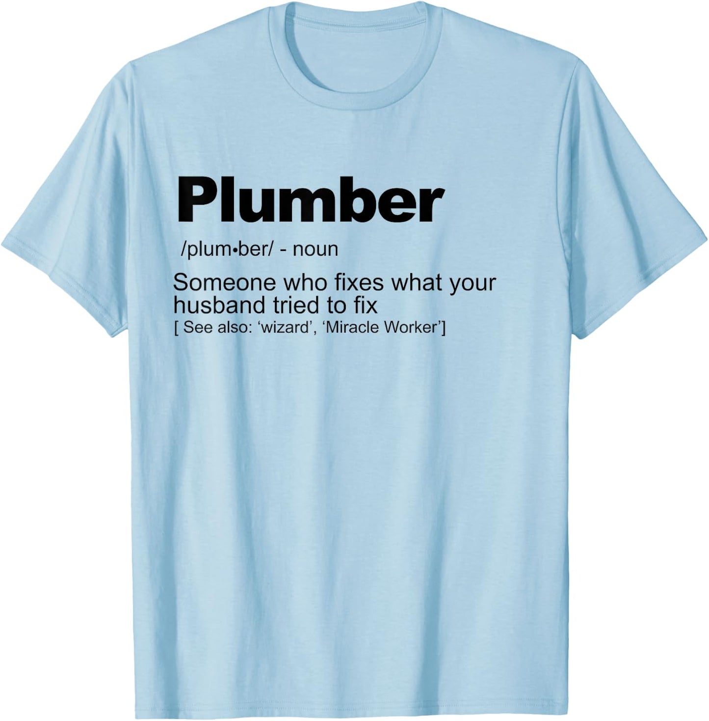 Plumber definition T-Shirt - T-Shirt | Light Blue