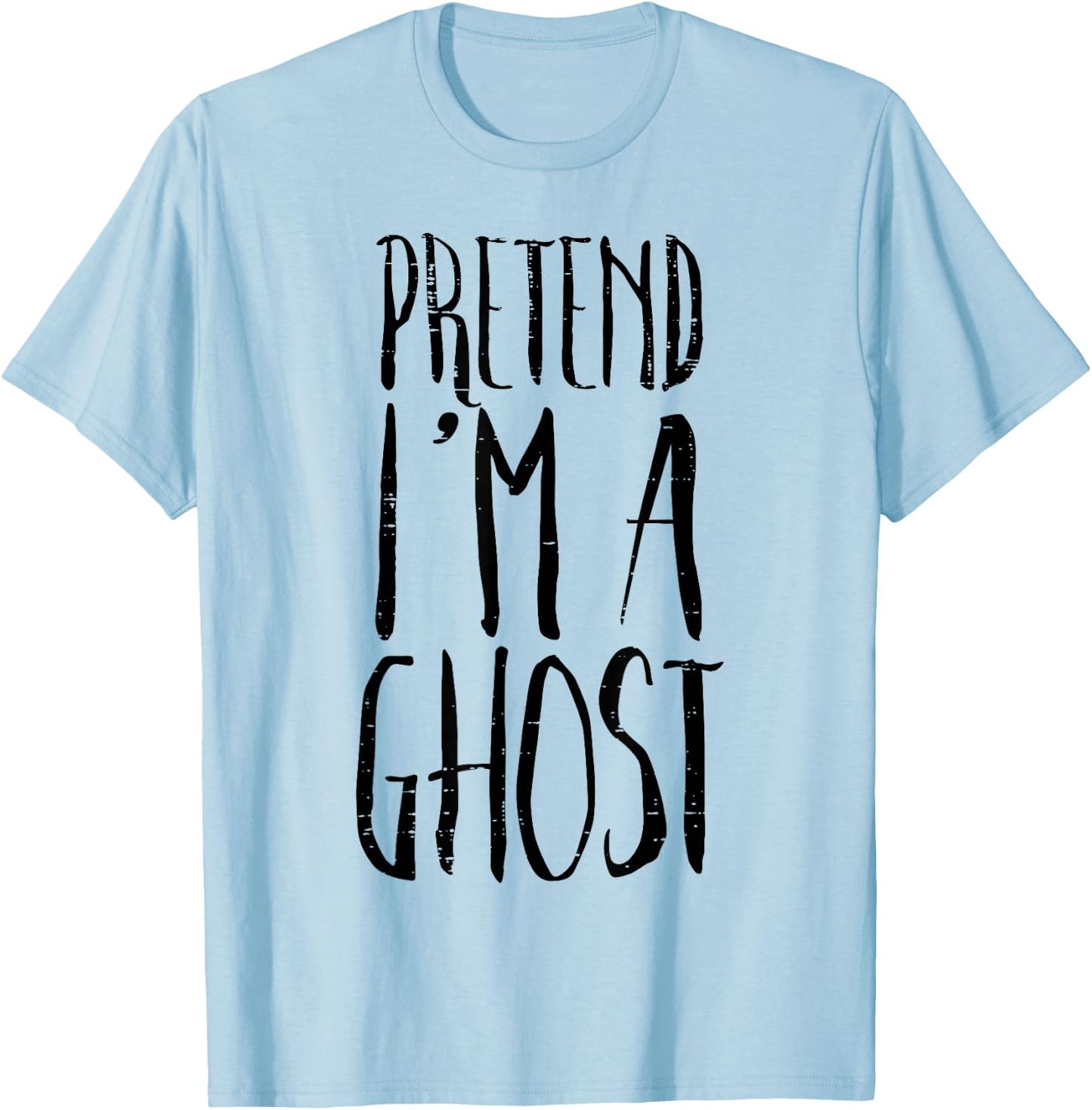 Pretend Im A Ghost Funny Halloween Costume Men Women Kids T-Shirt - T-Shirt | Light Blue