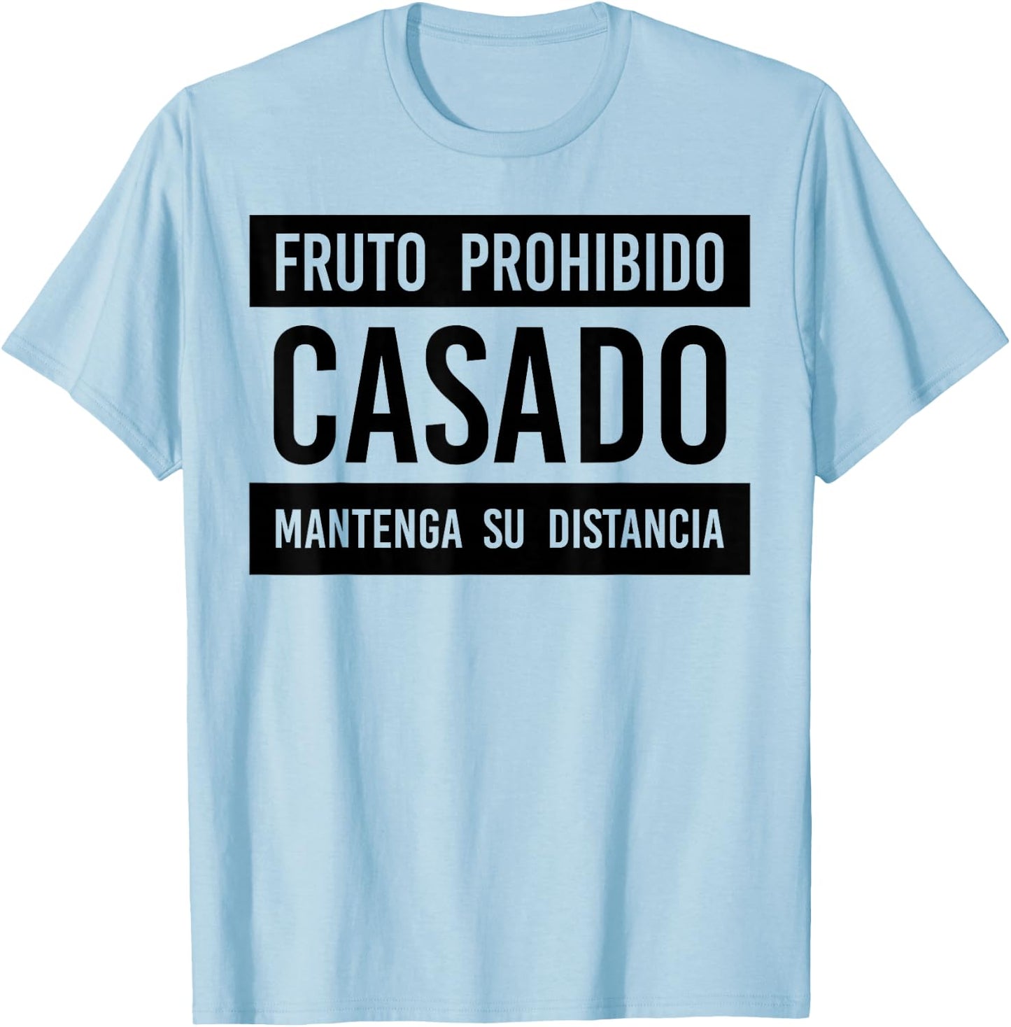 Fruto Prohibido Casado Mantenga Su Distancia T-Shirt - T-Shirt | Light Blue