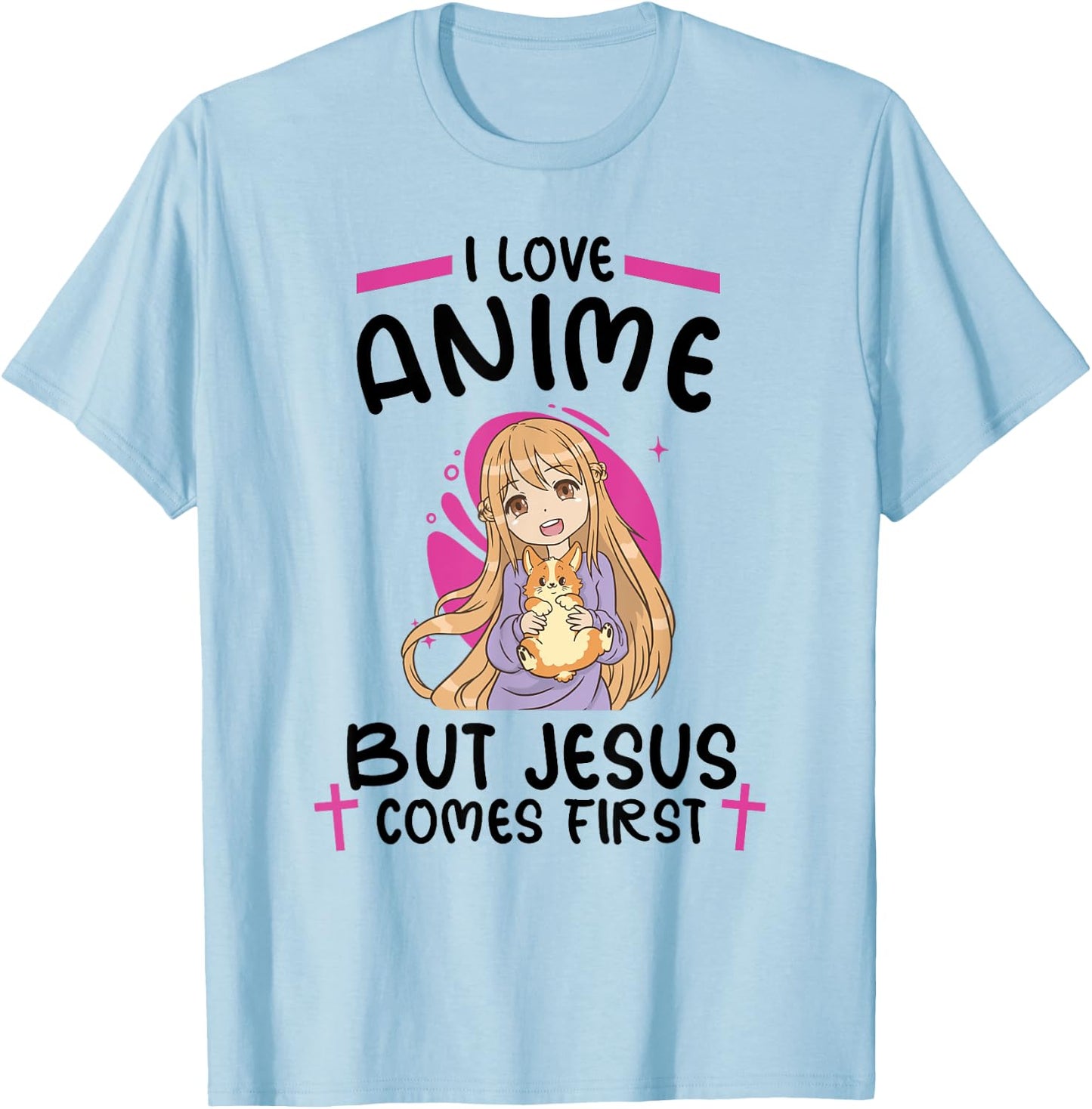 I Love Anime but Jesus Comes First T-Shirt - T-Shirt | Light Blue