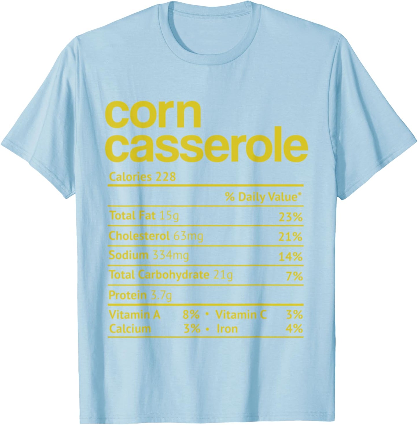 Corn Casserole Nutrition Fact Funny Thanksgiving Christmas T-Shirt - T-Shirt | Light Blue