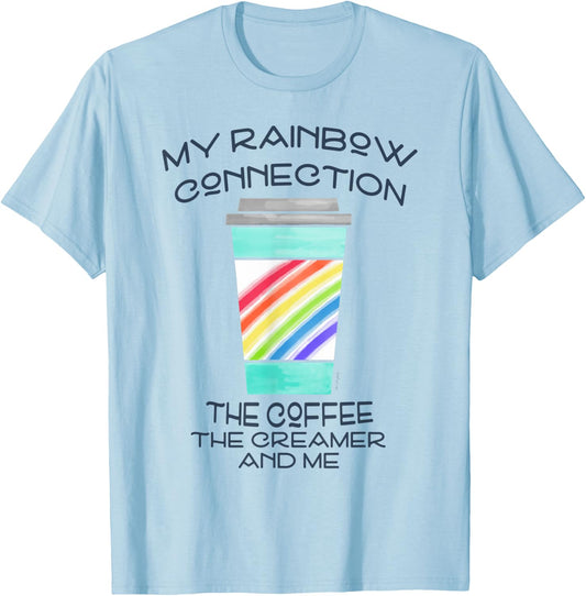 My Rainbow Connection -- Coffee, Creamer and Me T-Shirt - T-Shirt | Light Blue