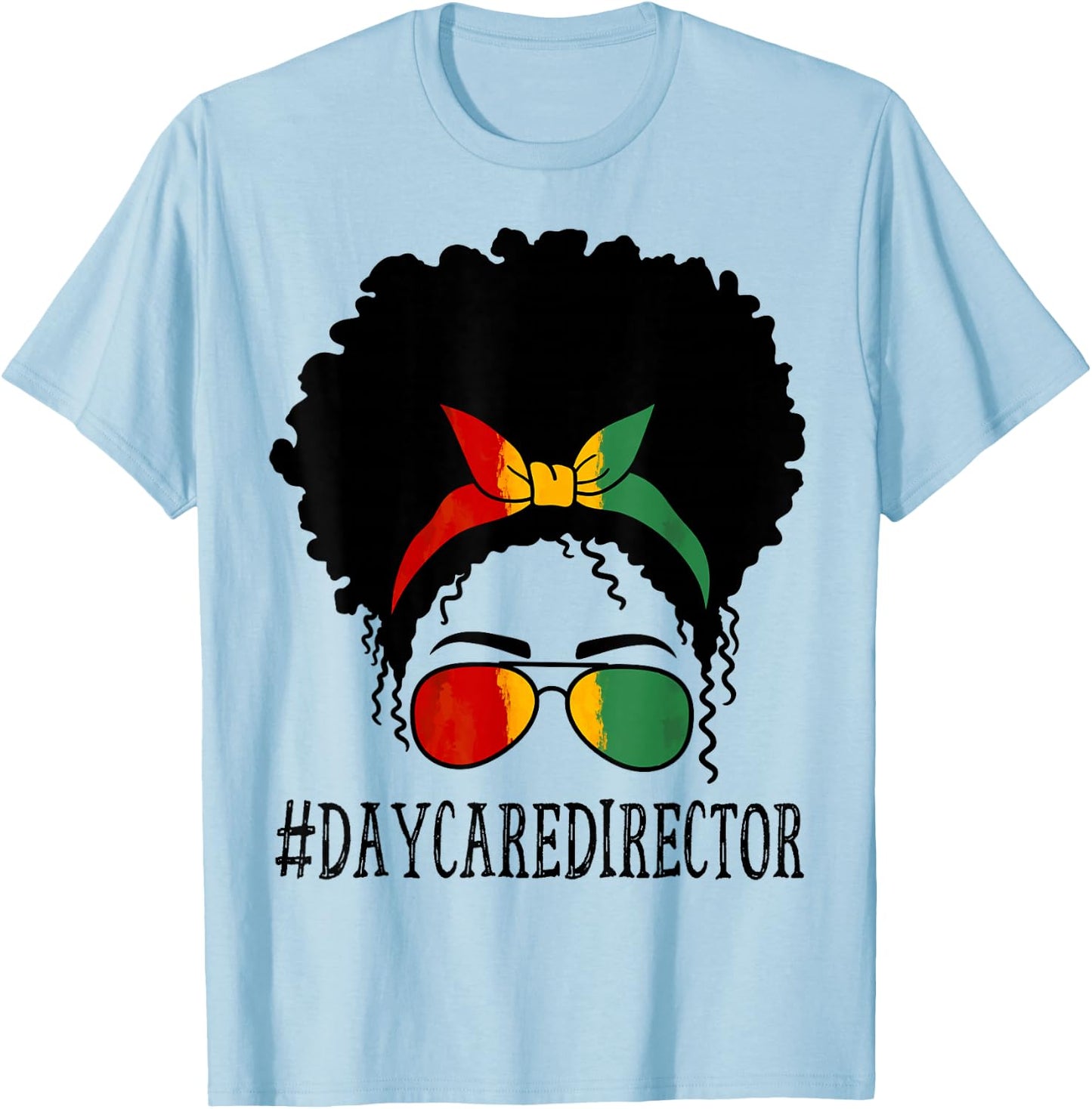 Daycare Director African Women Messy Bun Black History Month T-Shirt - T-Shirt | Light Blue