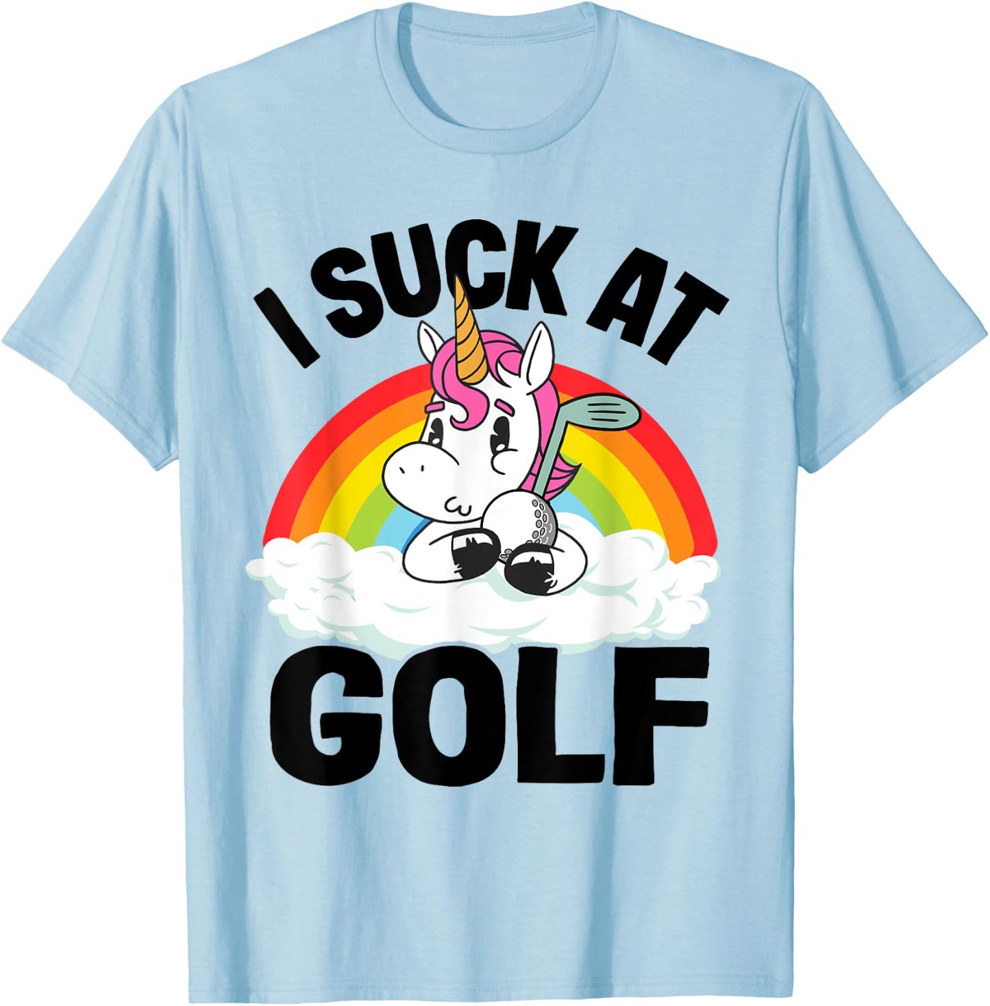 I Suck At Golf Funny Golf Loser Unicorn Sarcastic Golfing T-Shirt - T-Shirt | Light Blue