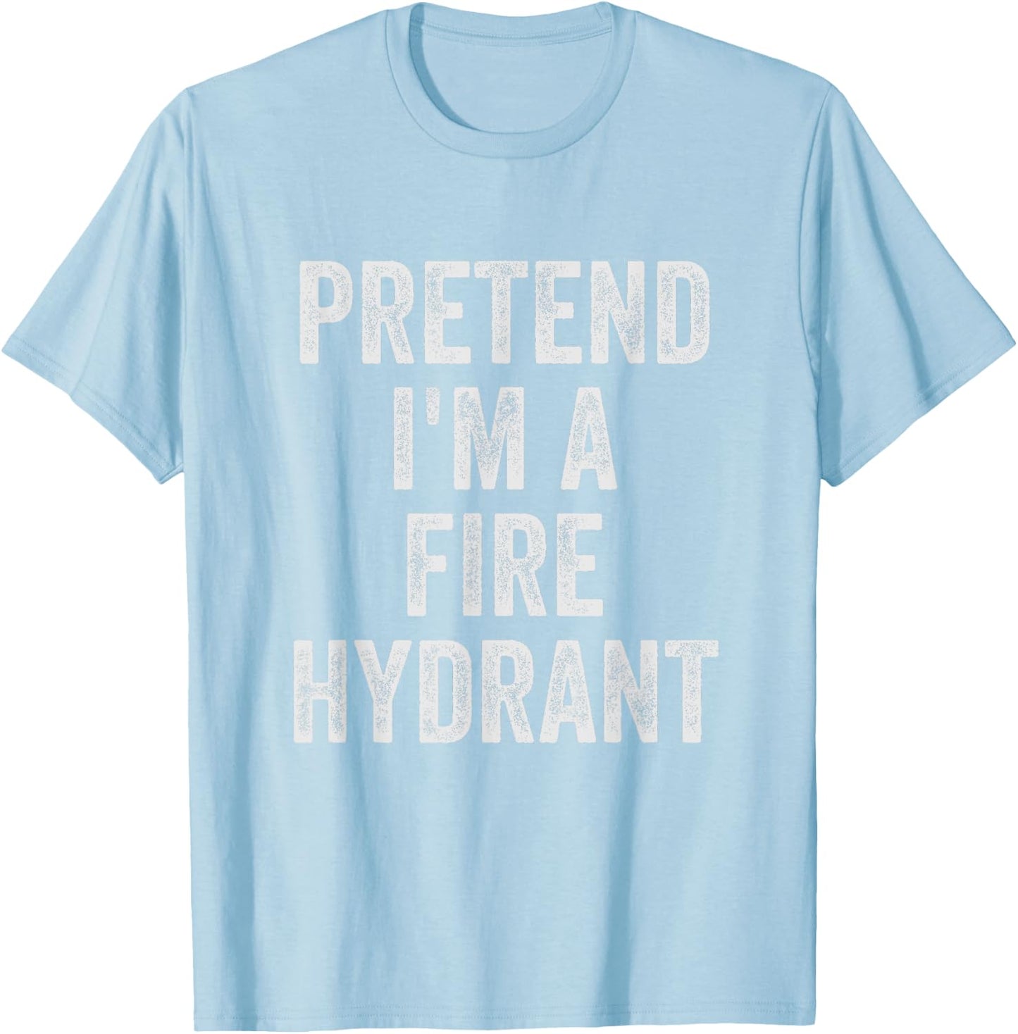Lazy Halloween Costume Shirt Gift Pretend I'm A Fire Hydrant T-Shirt - T-Shirt | Light Blue