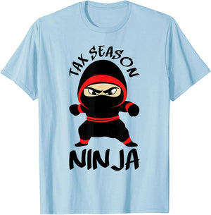 Tax Season Ninja Funny Accounting Tax Day Accountant T-Shirt - T-Shirt | Light Blue