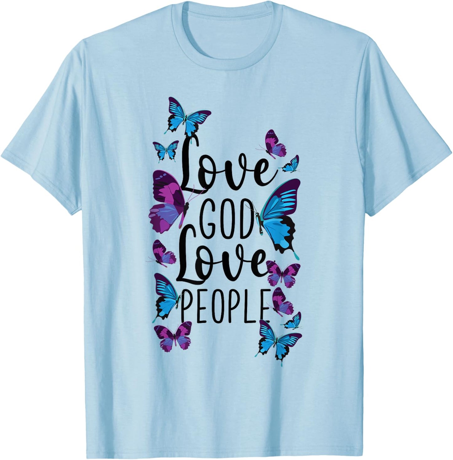 Christian Bible Verse Quote Butterfly Love God Love People T-Shirt - T-Shirt | Light Blue