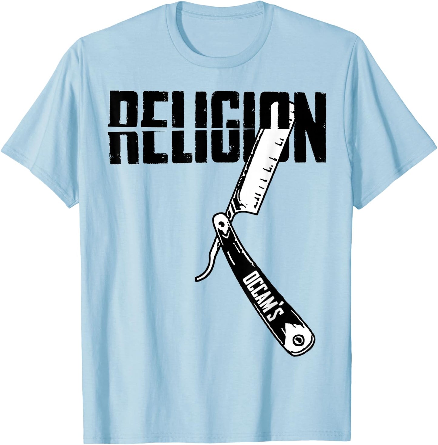 Funny Occam's Razor Cutting Through Religion Bullshit Black T-Shirt - T-Shirt | Light Blue