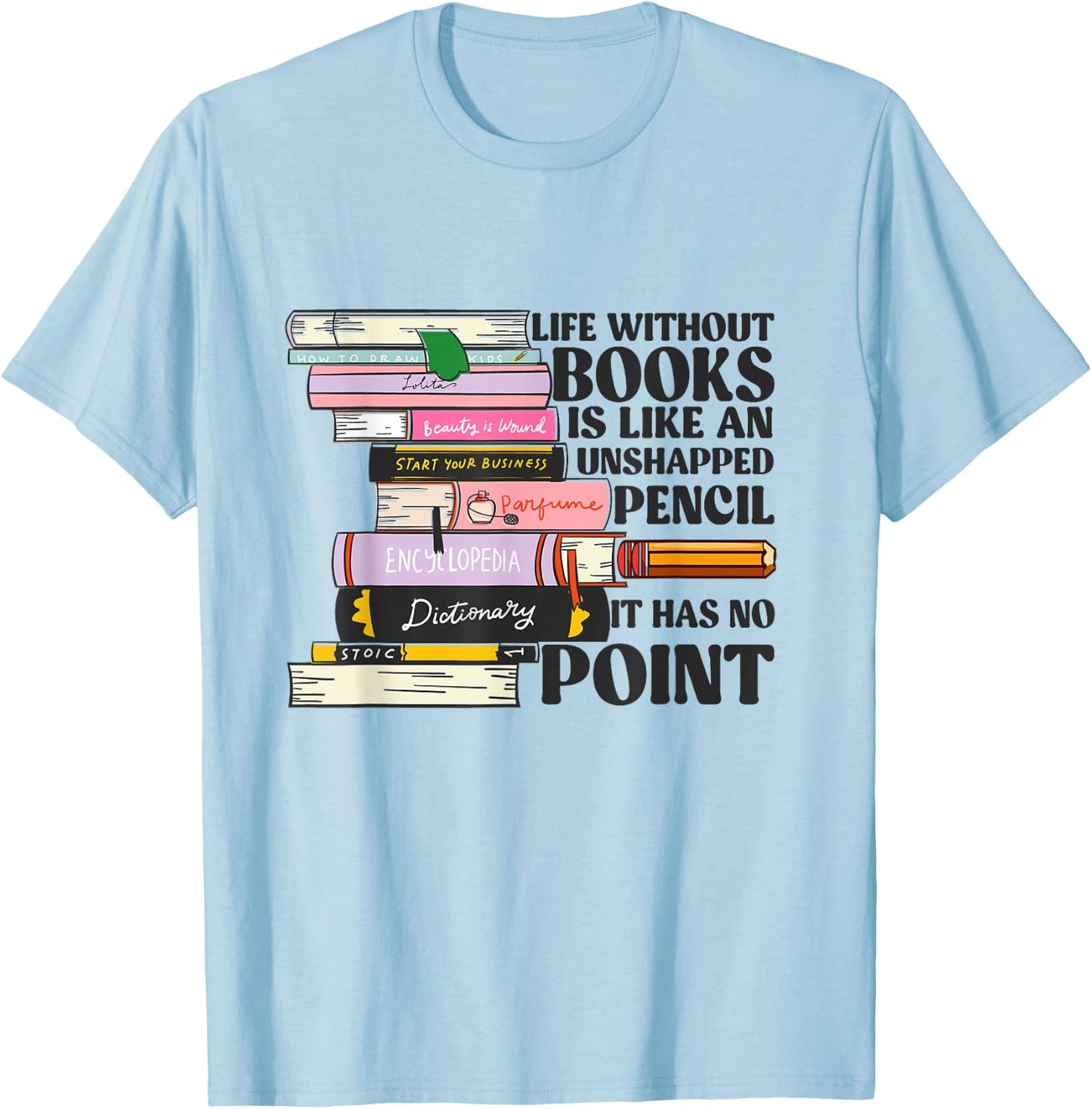 Books Reading Lovers Bookworm Funny Librarian Book Nerd Read T-Shirt - T-Shirt | Light Blue