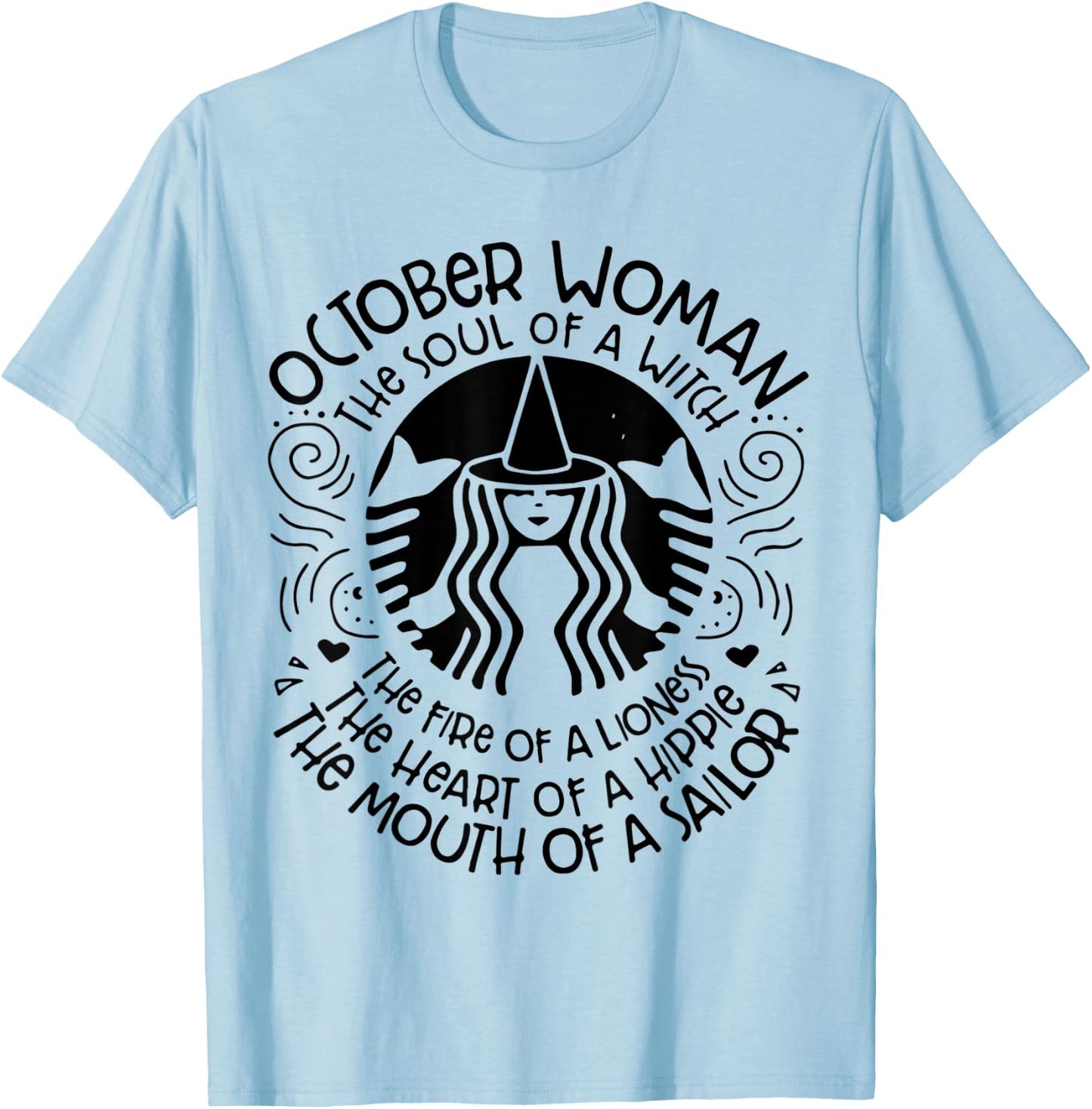 October Woman The Soul Of A Witch Funny Birthday October T-Shirt - T-Shirt | Light Blue