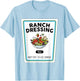 Halloween Matching Costume Ranch Dressing Bottle Label T-Shirt - T-Shirt | Light Blue