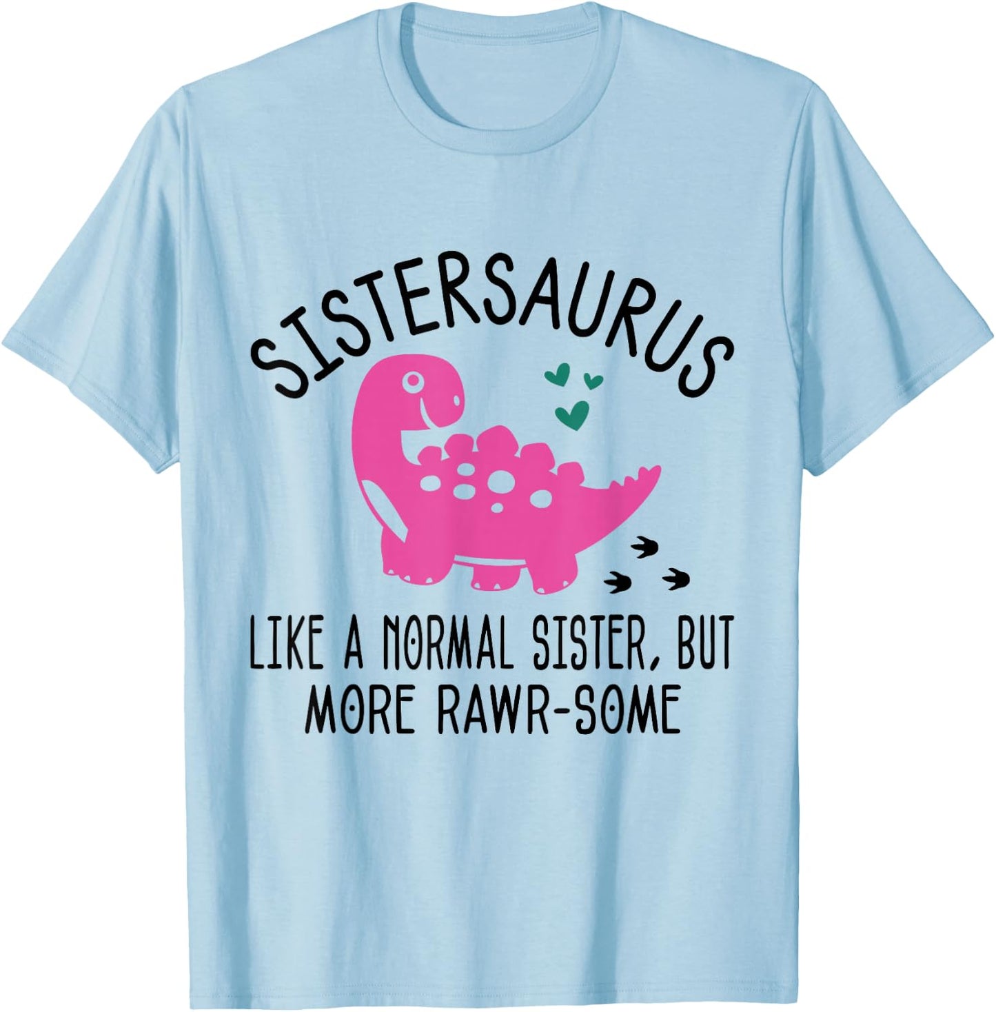 Sistersaurus T Rex Dinosaur Sister for Kids T-Shirt - T-Shirt | Light Blue