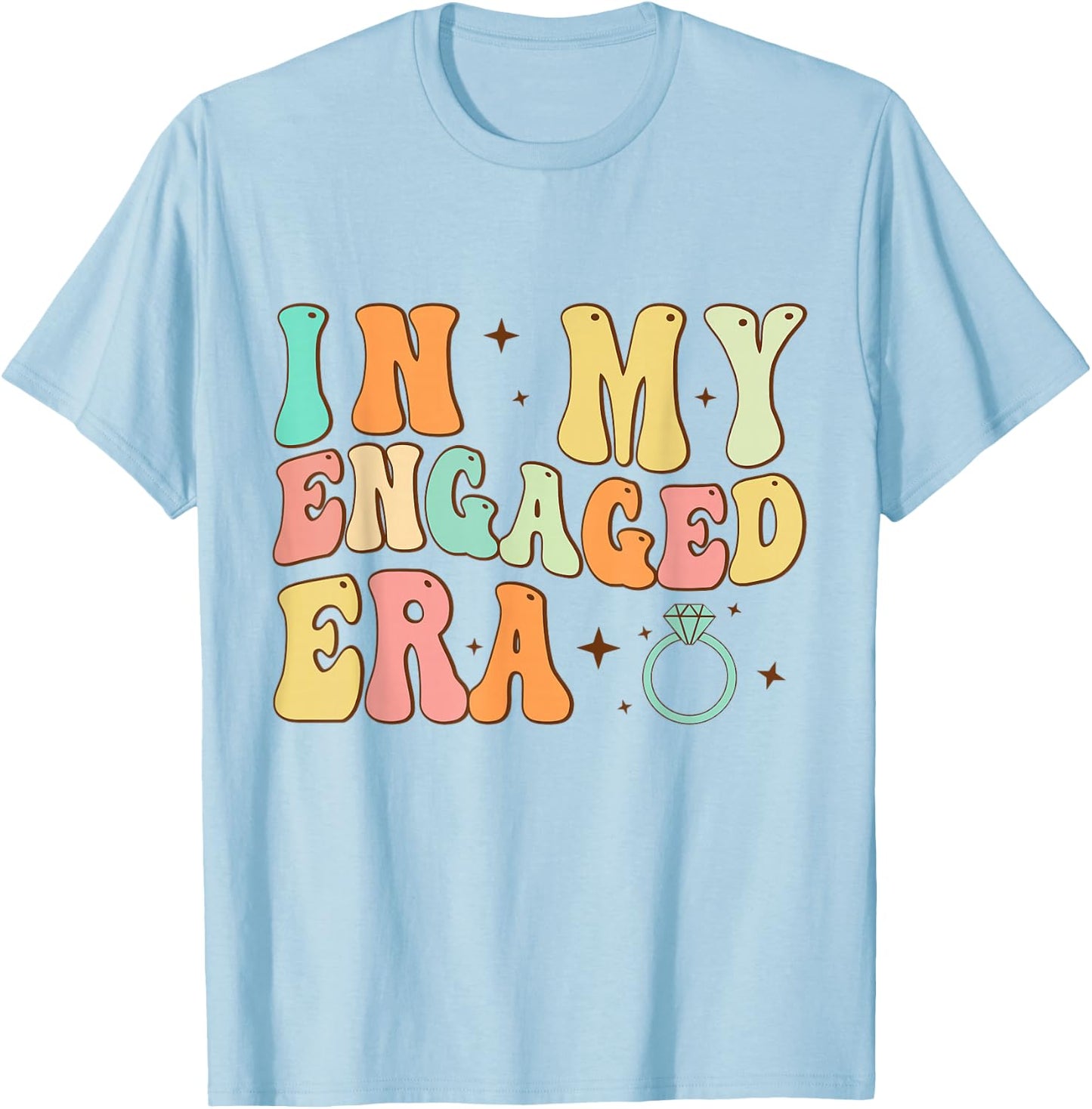 In My Engaged Era Funny Engagement for Engaged Couples T-Shirt - T-Shirt | Light Blue