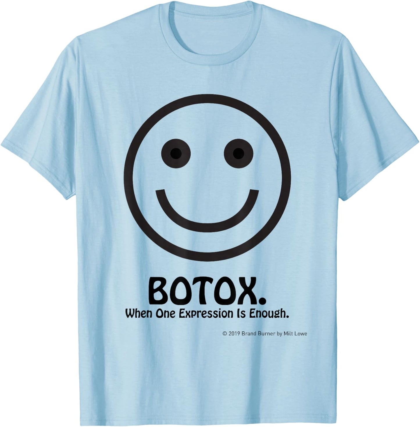 Funny Botox Shirt T-Shirt - T-Shirt | Light Blue
