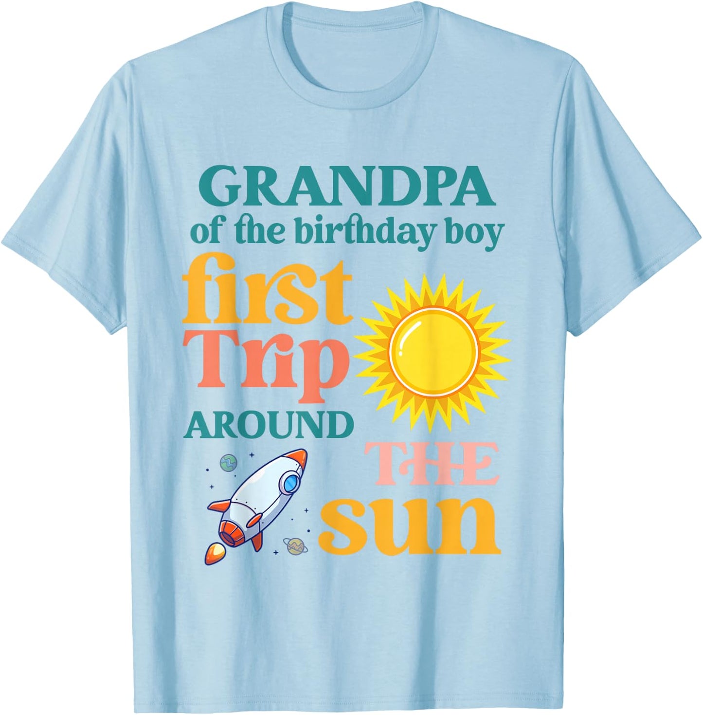 First Trip Around The Sun Grandpa of The 1st Birthday Boy T-Shirt - T-Shirt | Light Blue
