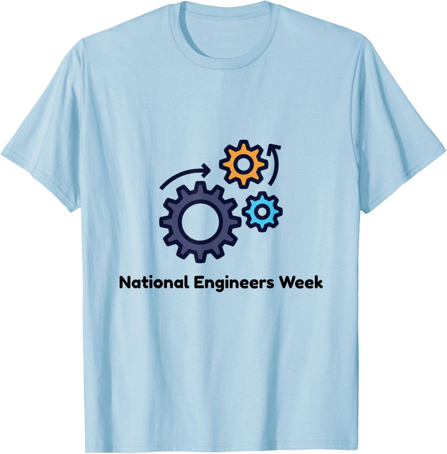 National Engineers Week T-Shirt - T-Shirt | Light Blue