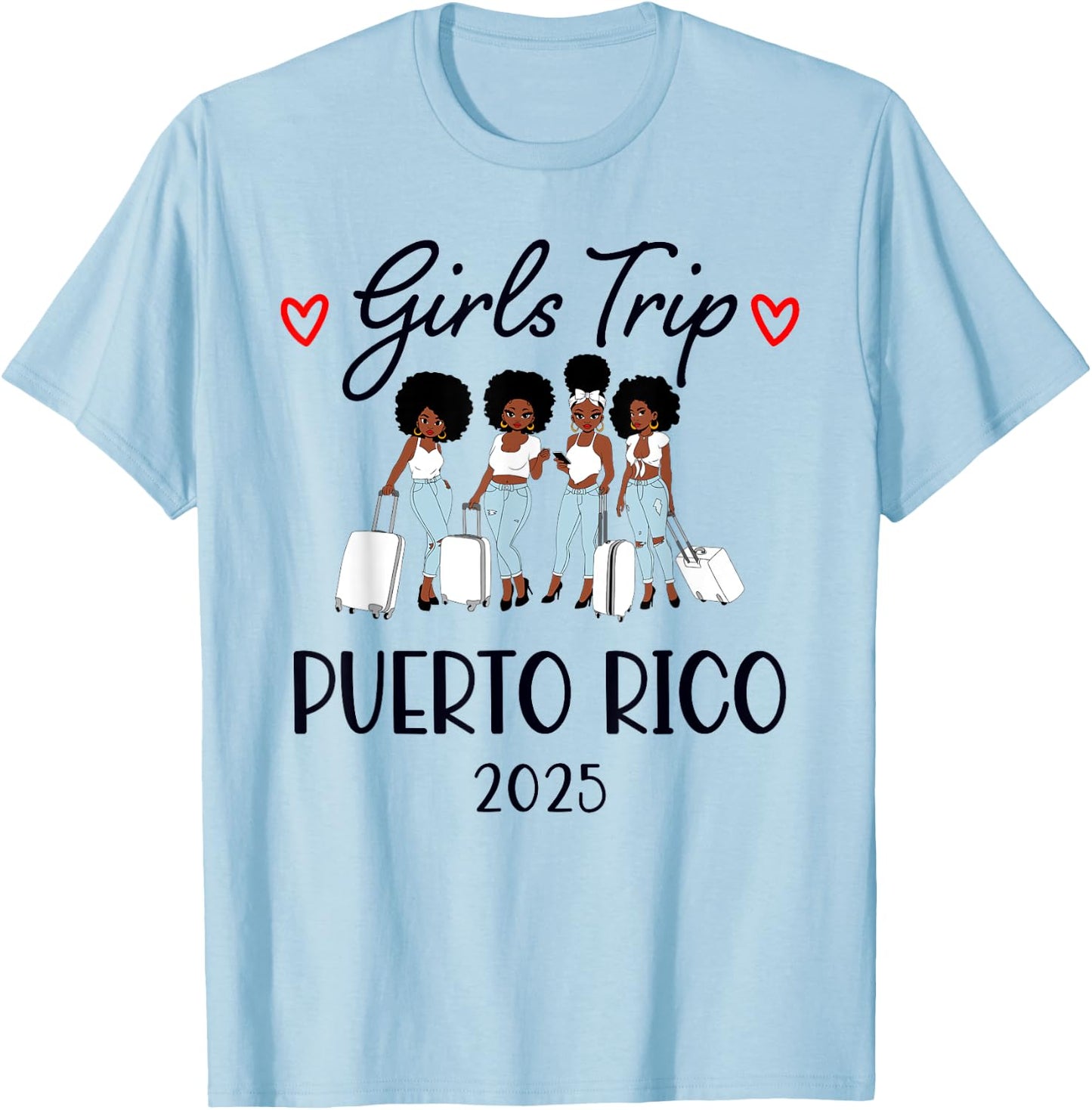 Girls Trip 2025 Puerto Rico Weekend Summer Vacation T-Shirt - T-Shirt | Light Blue