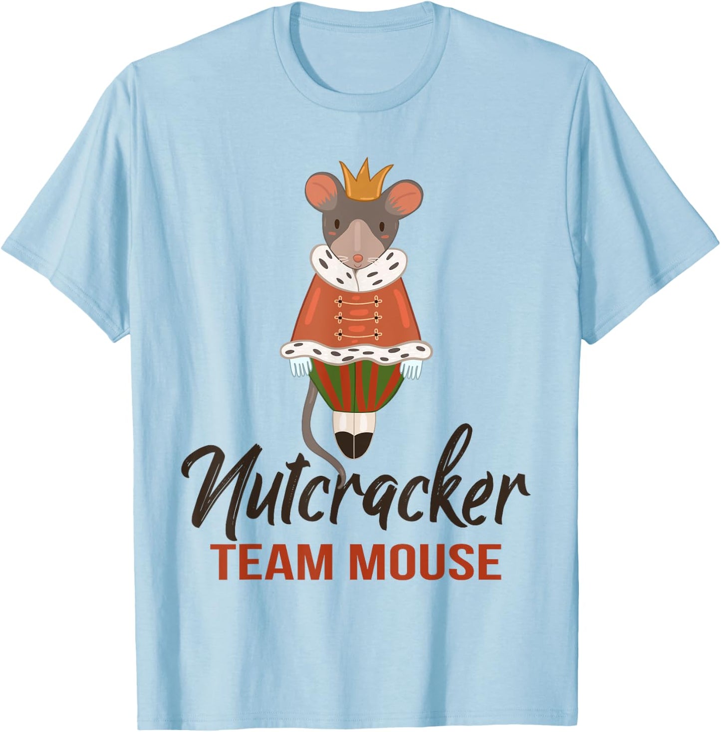 Team Mouse Nutcracker Shirt Christmas Dance Funny Soldier T-Shirt - T-Shirt | Light Blue