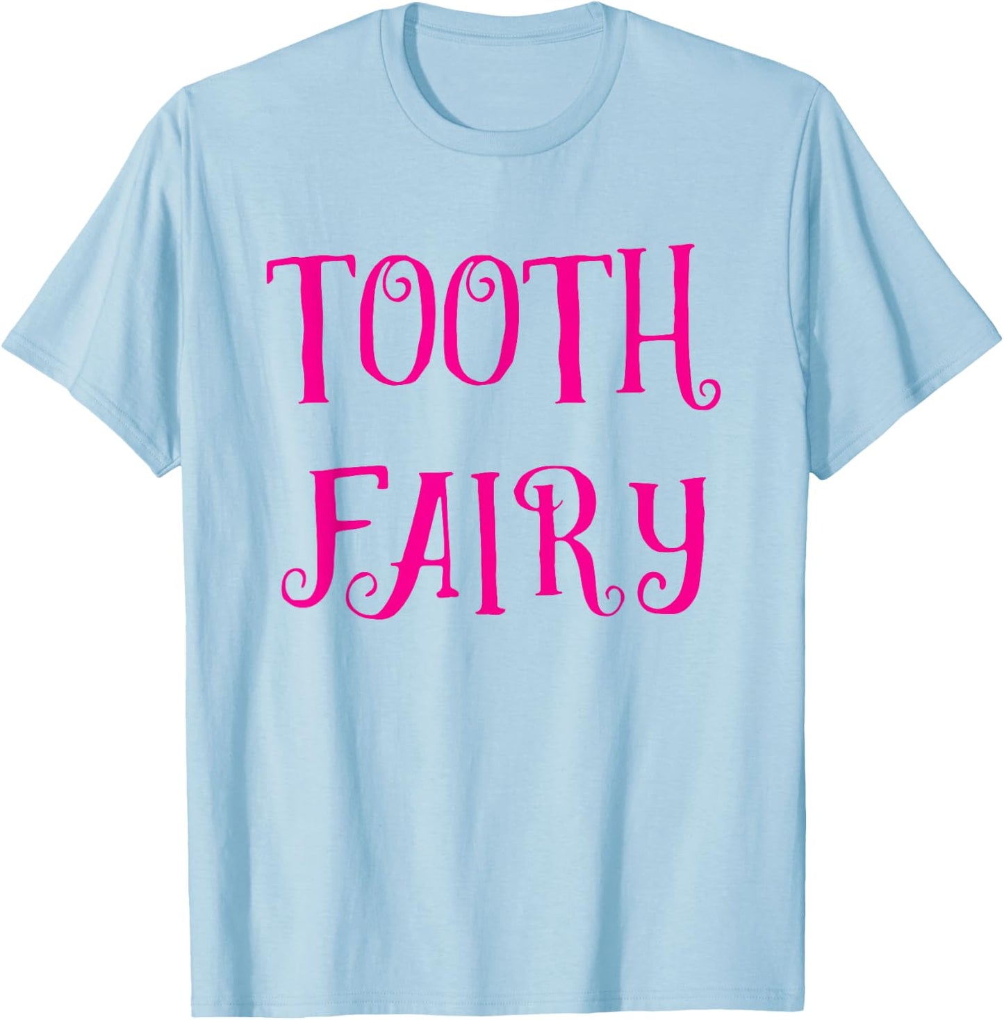 Tooth Fairy Shirt Tooth Fairy Dentist Costume T-Shirt - T-Shirt | Light Blue