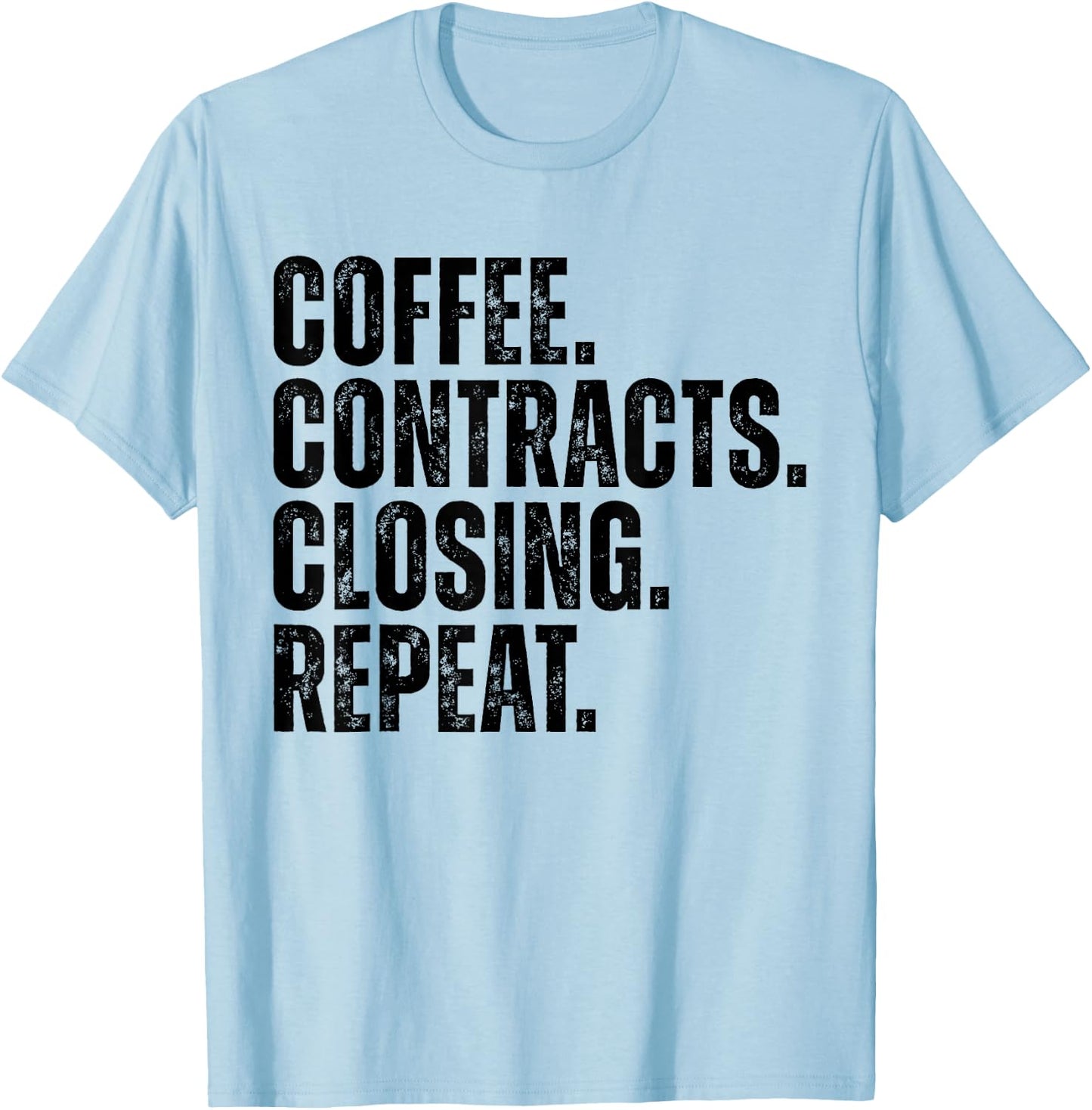 Coffee Contracts Closing Funny Real Estate Agent T-Shirt - T-Shirt | Light Blue