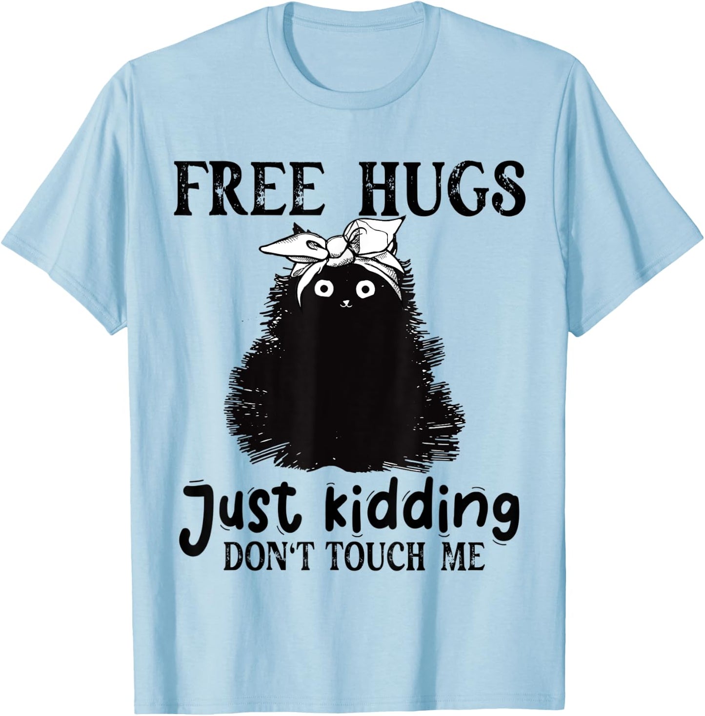 Black Cat Free Hug Just Kidding Don't Touch-Me Costume T-Shirt - T-Shirt | Light Blue