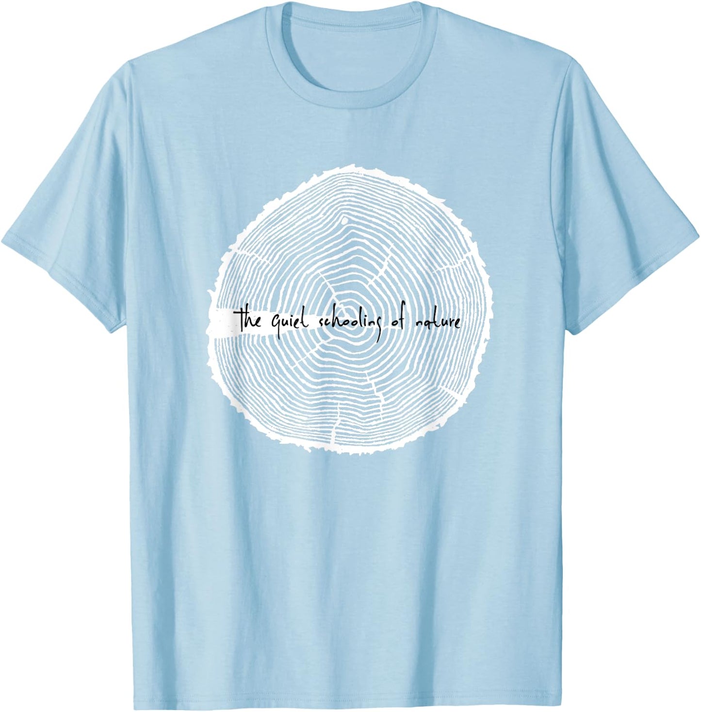 The Quiet Schooling Of Nature - Charlotte Mason T-Shirt - T-Shirt | Light Blue