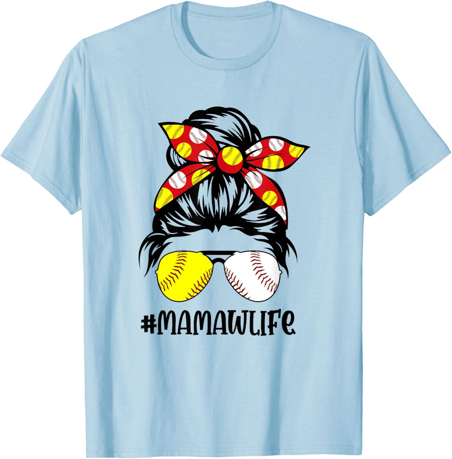 Mamaw Life Baseball Softball Mother's Day Messy Bun T-Shirt - T-Shirt | Light Blue