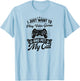 I Just Want To Play Video Games And Pet My Cat T-Shirt - T-Shirt | Light Blue