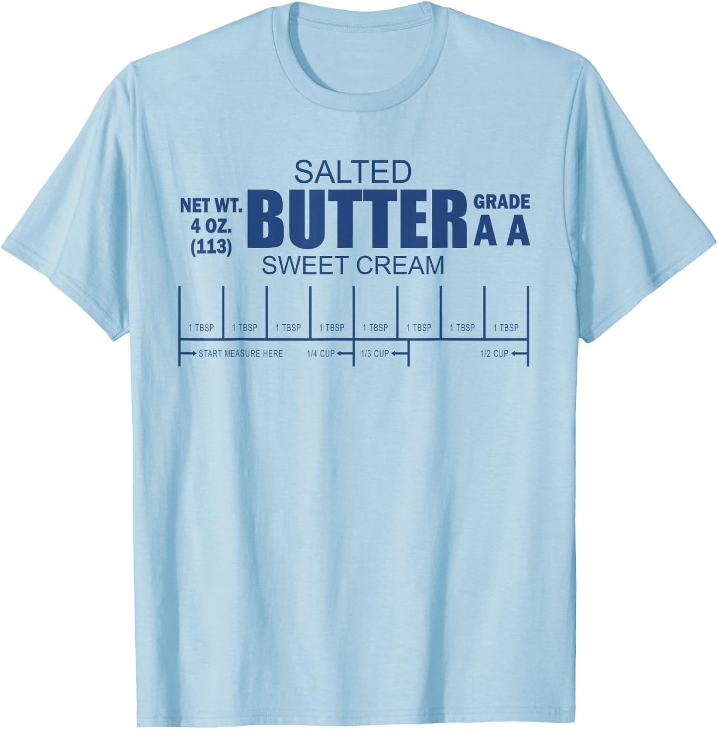 Funny Foodie Baker Baking Salted Butter T-Shirt - T-Shirt | Light Blue