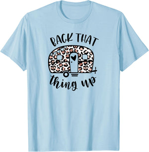 Back That Thing Up Funny Camping Leopard Camper T-Shirt - T-Shirt | Light Blue