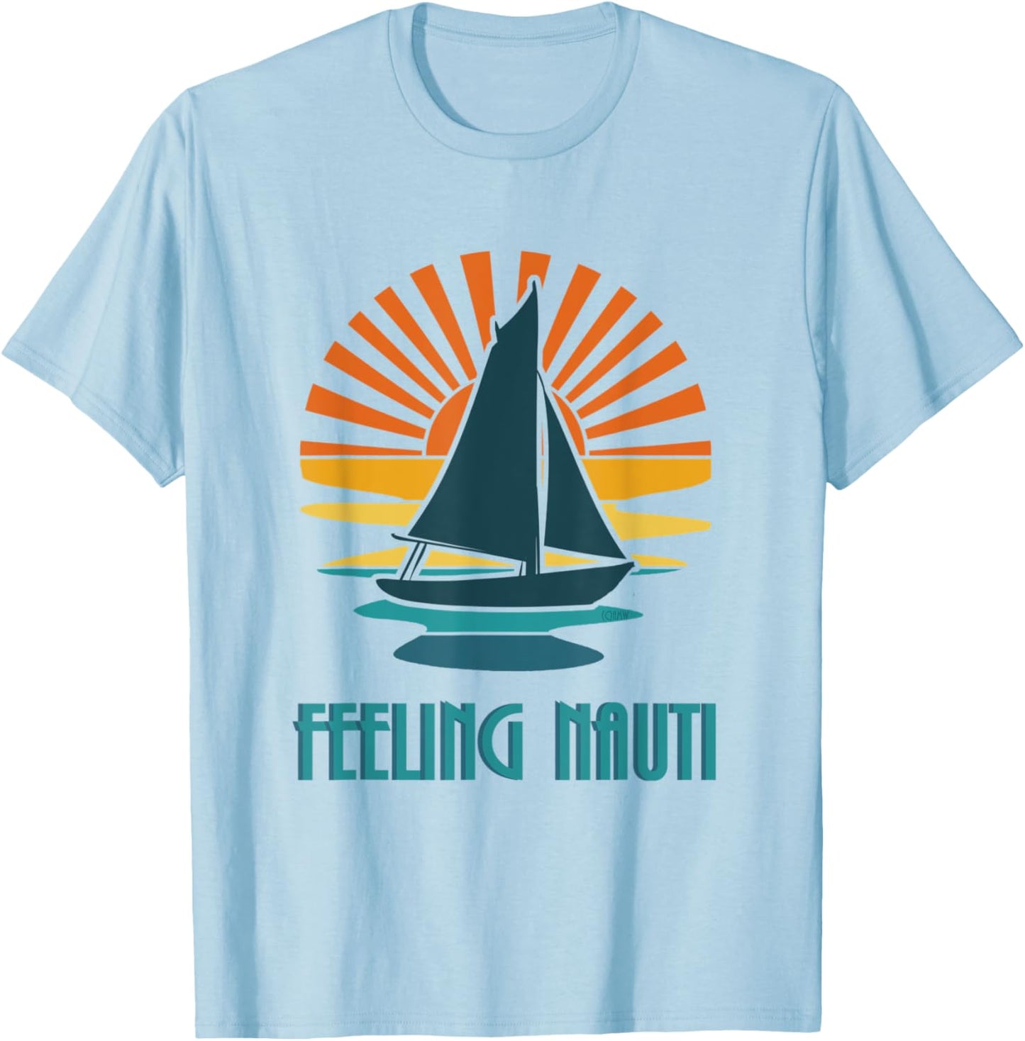 Feeling Nauti - nautical boating sailboat summertime Men Women T-Shirt - T-Shirt | Light Blue