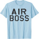 Air Boss Airshow and Aircraft Carrier Deck Boss Military T-Shirt - T-Shirt | Light Blue