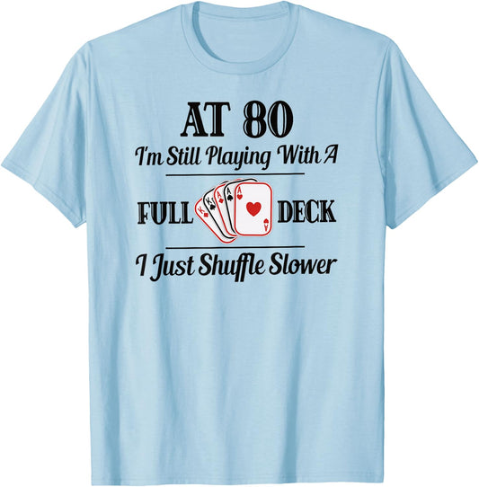 Funny 80th Birthday Gift - 80 Year Old Cards T-Shirt - T-Shirt | Light Blue