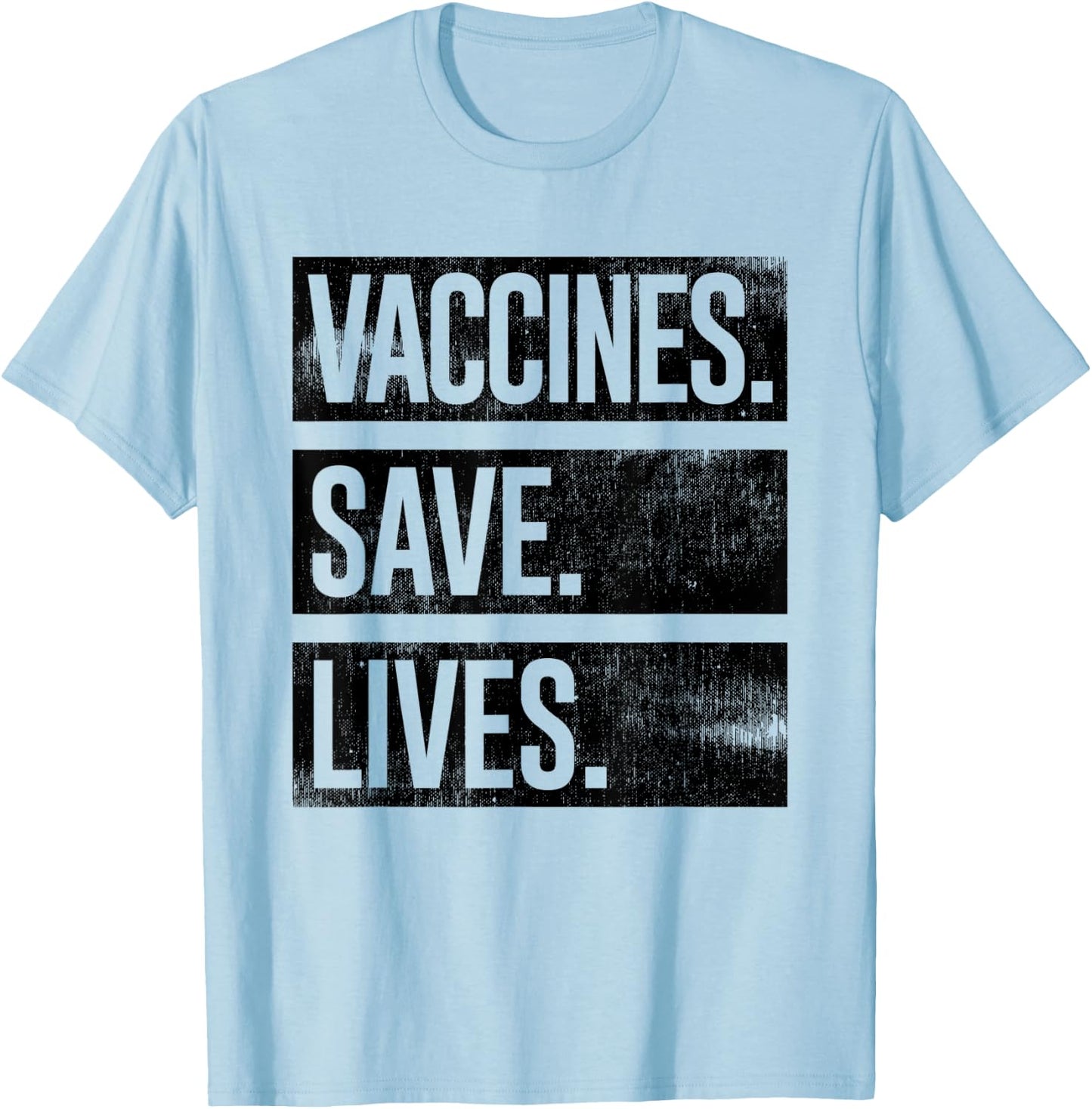Cool Distressed Pro Vaccine - Vaccines Save Lives T-Shirt - T-Shirt | Light Blue