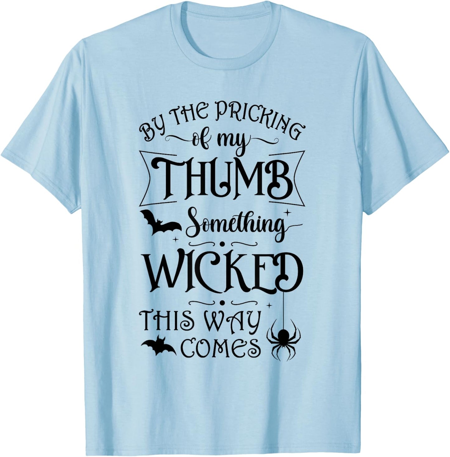 Something Wicked This Way Comes Witchcraft Halloween 2021 T-Shirt - T-Shirt | Light Blue
