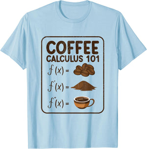 Coffee Calculus 101 F(x) - Funny Math Teacher Mathematician T-Shirt - T-Shirt | Light Blue