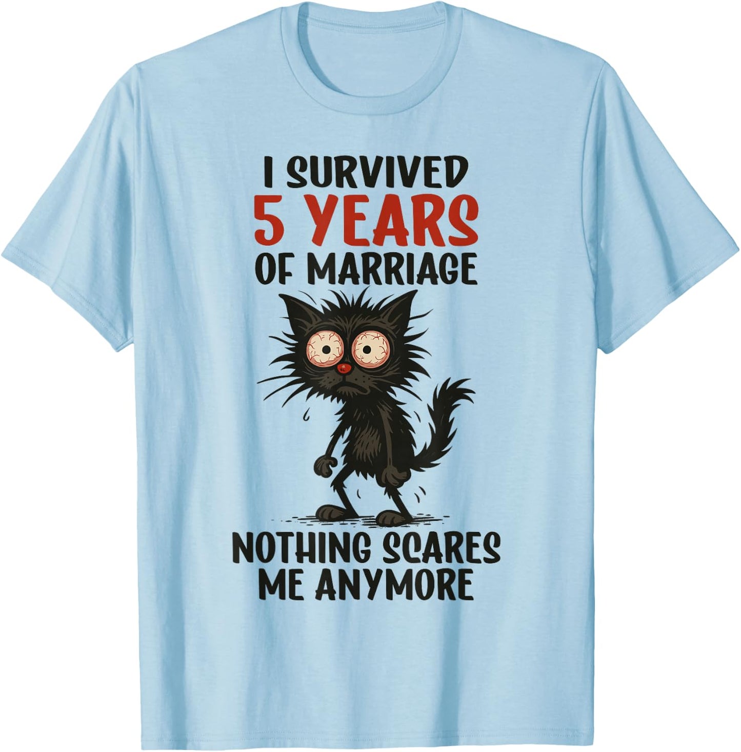 5th Wedding Anniversary, I Survived 5 Years of Marriage T-Shirt - T-Shirt | Light Blue
