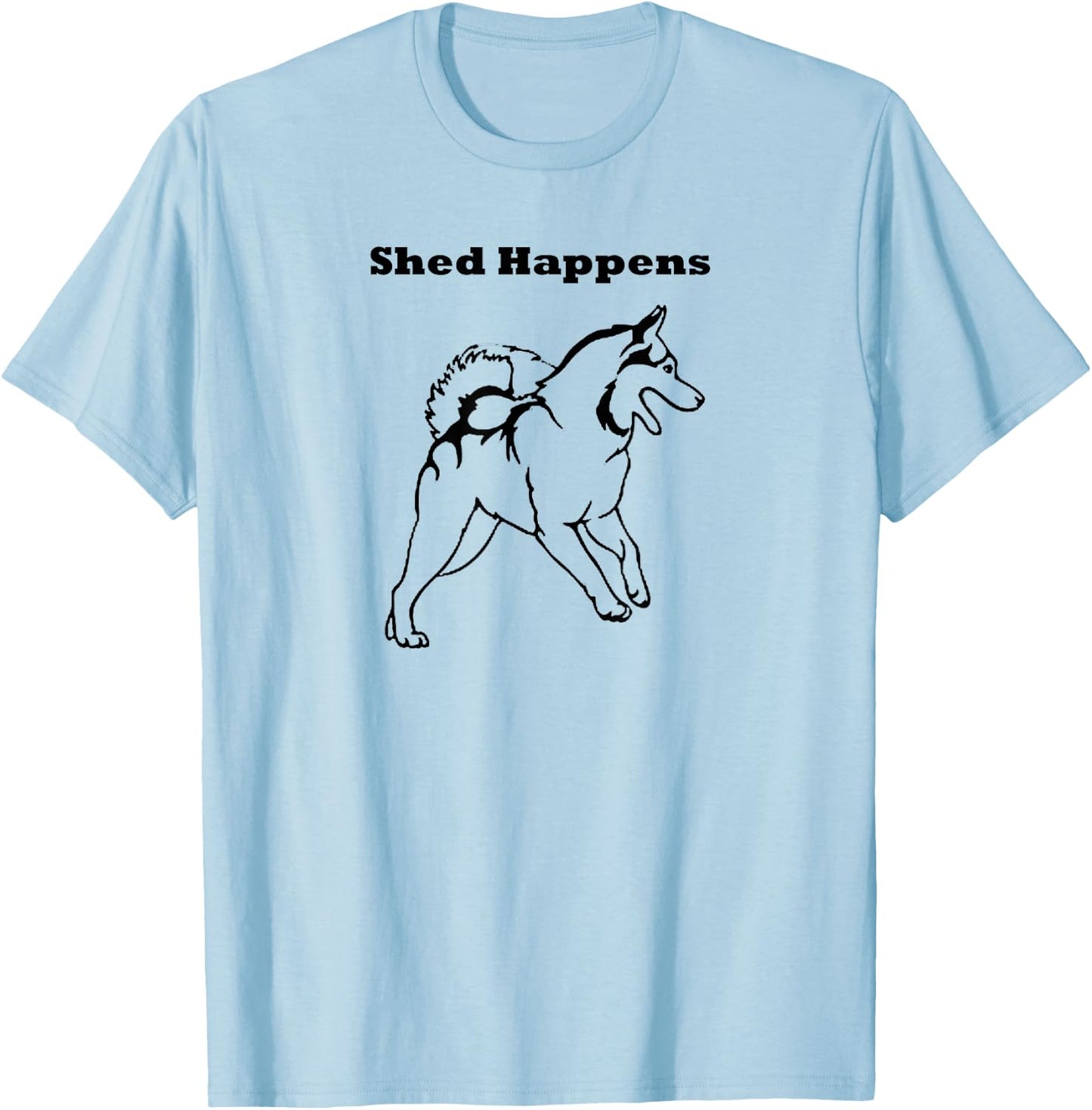 Shed Happens - Siberian Husky T-Shirt - T-Shirt | Light Blue