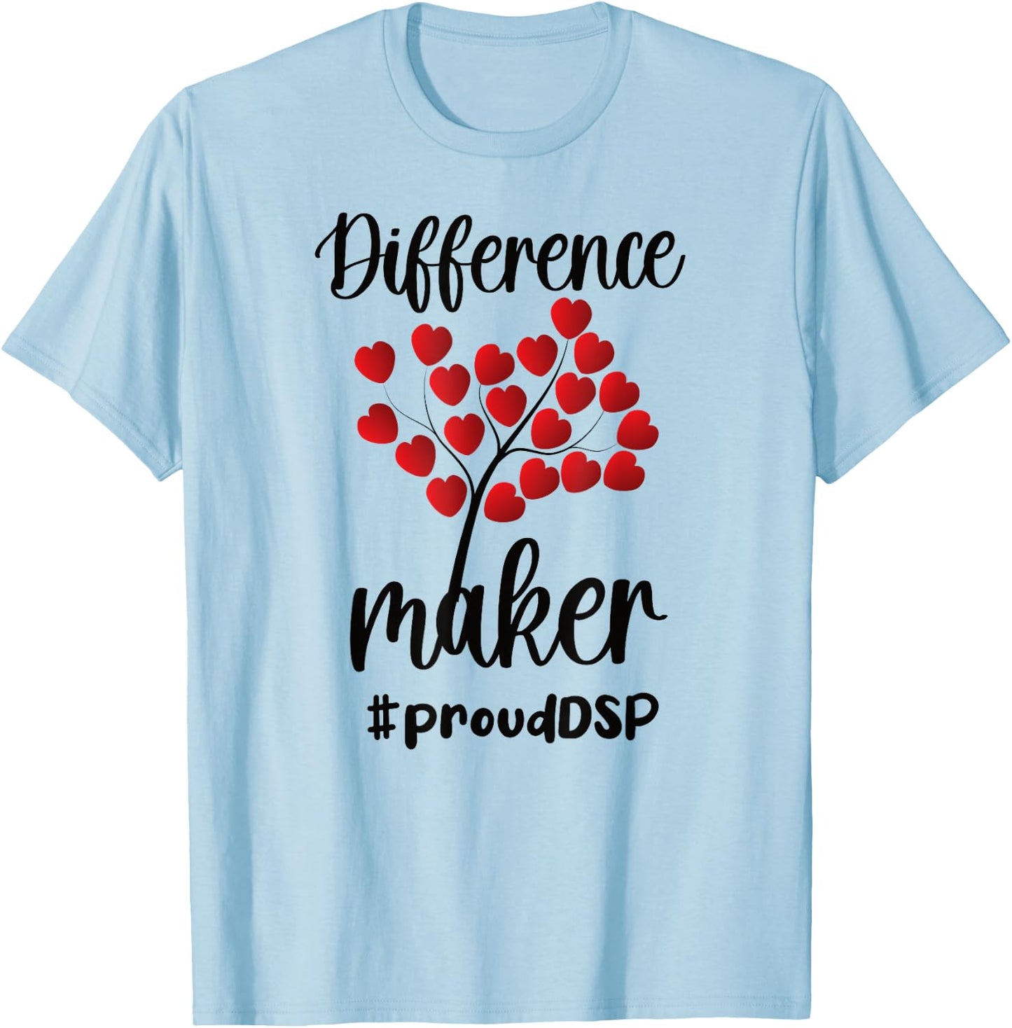 DSP Difference Maker Direct Support Professional DSP Nurse T-Shirt - T-Shirt | Light Blue