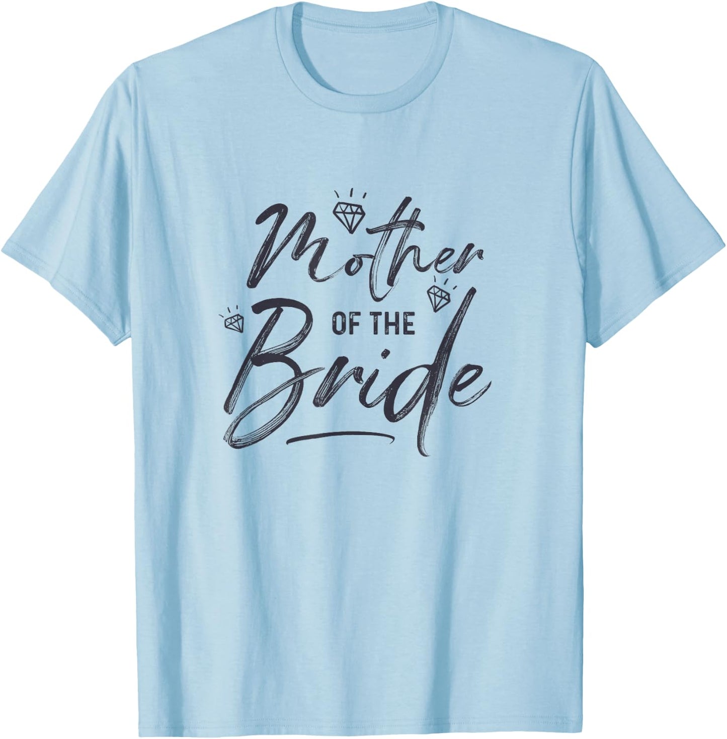 Mother Of The Bride Calligraphy for Wedding Party T-Shirt - T-Shirt | Light Blue