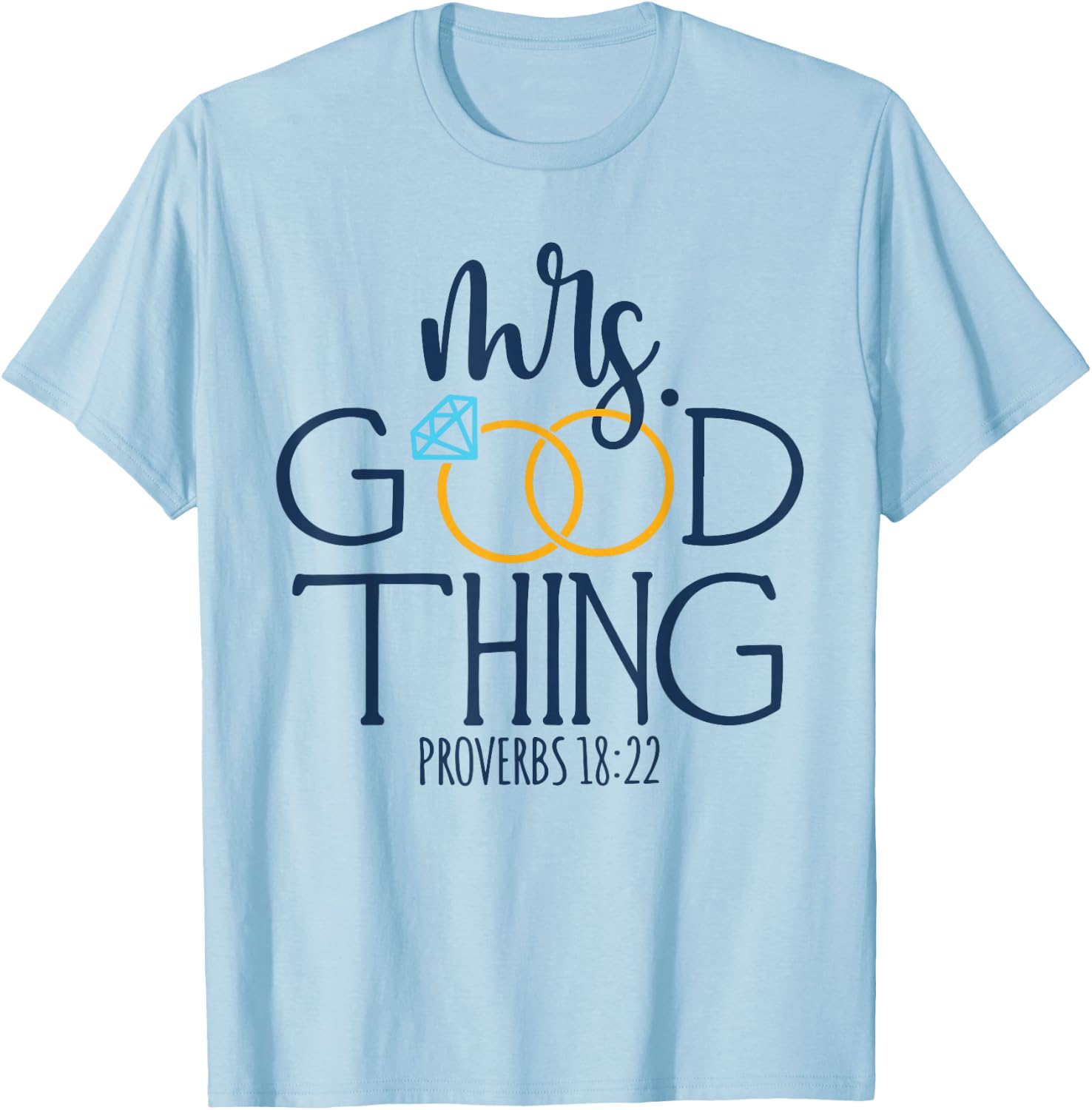 He Who Finds A Wife Finds A Good Thing Christian Marriage T-Shirt - T-Shirt | Light Blue