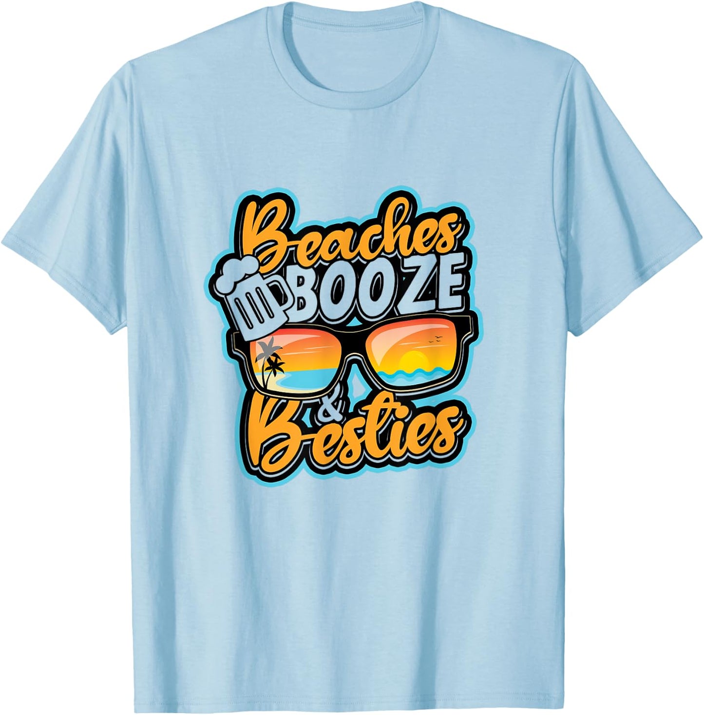Beaches booze & besties - Beer Drinking Nature Party Men Women T-Shirt - T-Shirt | Light Blue